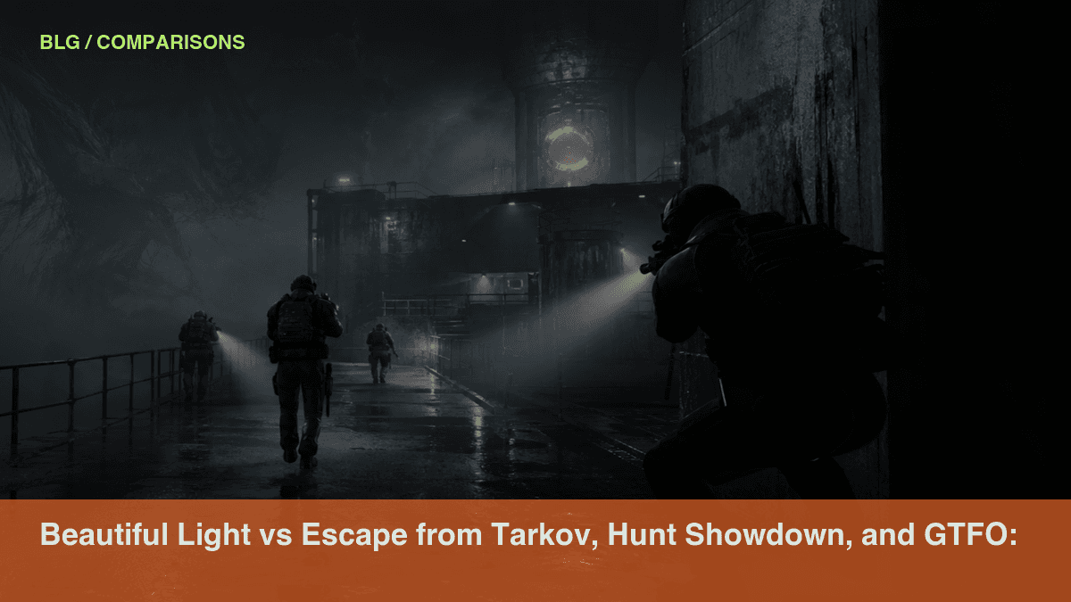 Beautiful Light vs Escape from Tarkov, Hunt Showdown, and GTFO: Which Players Should Watch It? Beautiful Light public media thumbnail
